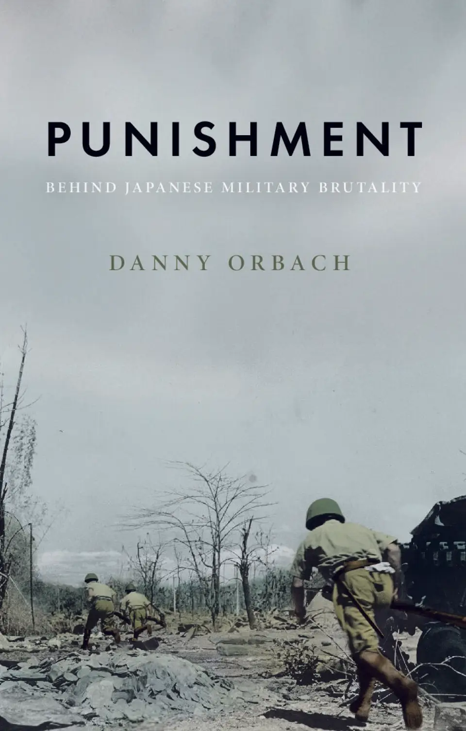 Cover of 'Punishment: Behind Japanese Military Brutality' by Danny Orbach