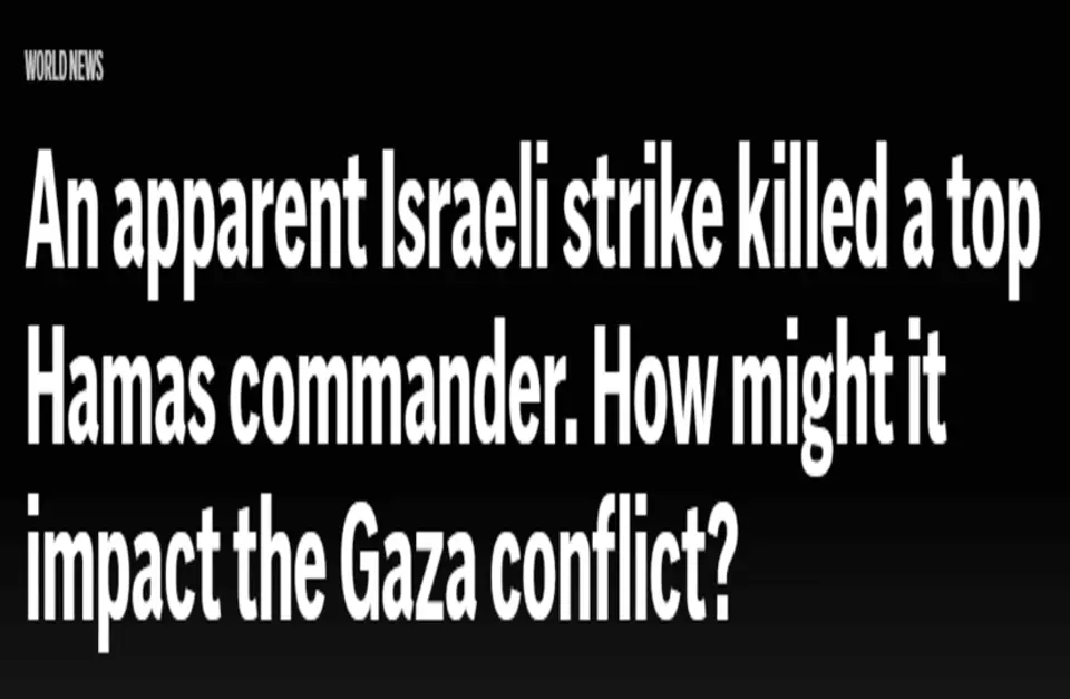 Headline: an apparent Israeli strike killed a top Hamas commander